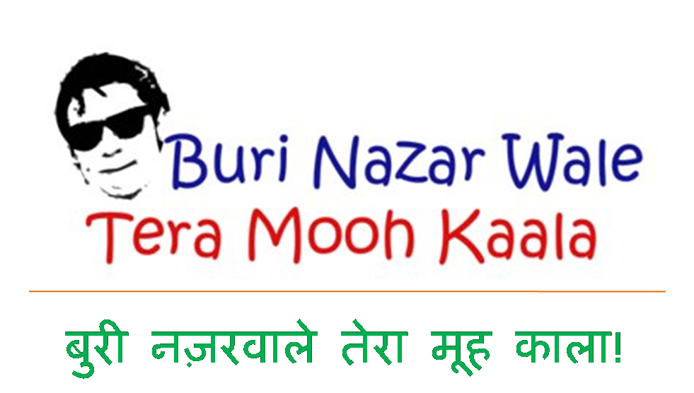 Buri nazar wale tera mooh kaala!